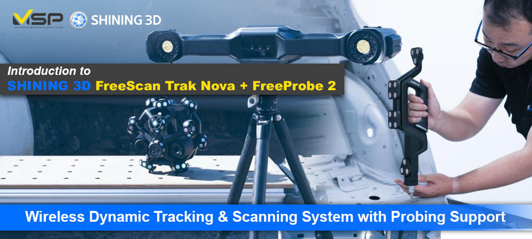 Introduction to SHINING 3D FreeScan Trak Nova + FreeProbe 2